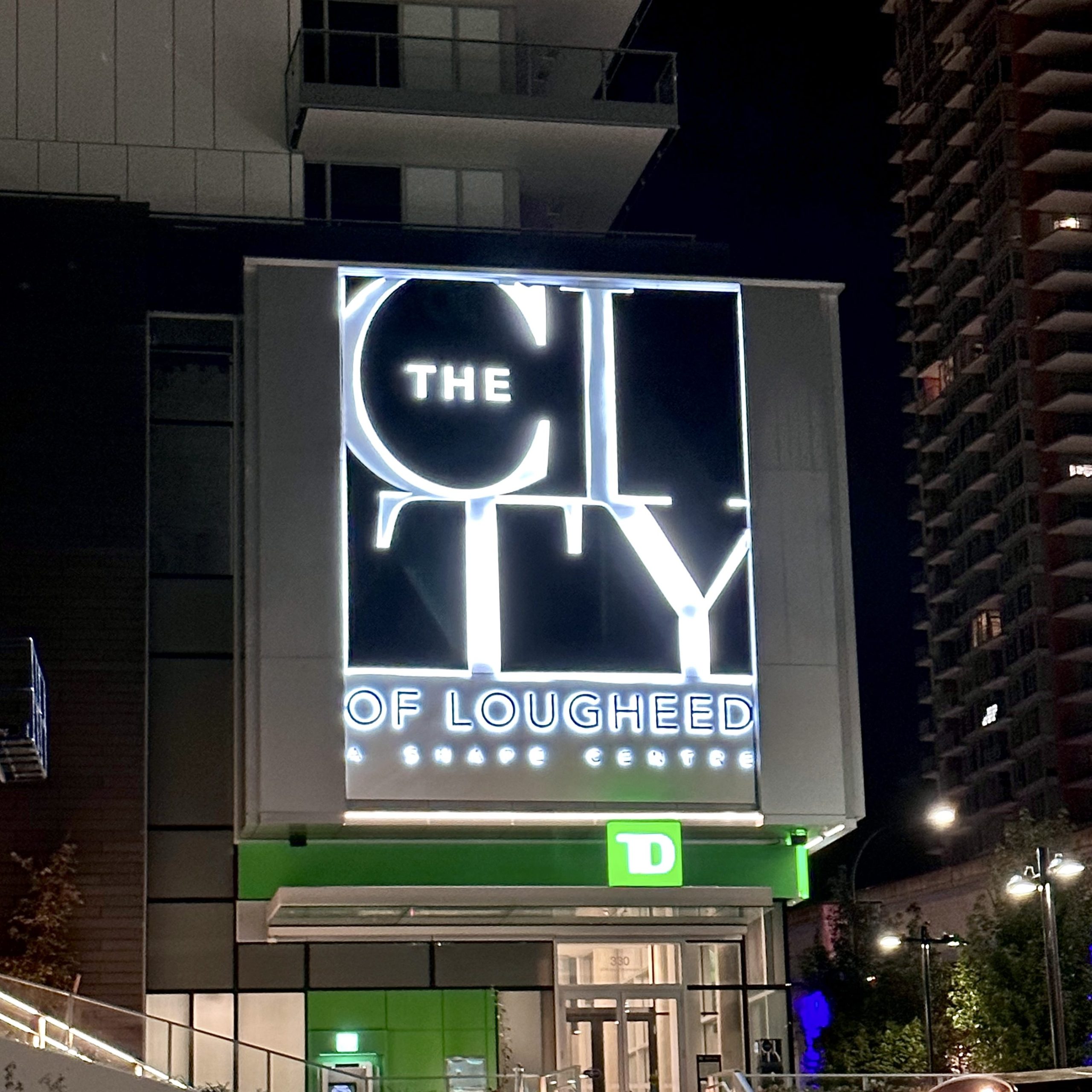 Illuminated Sign reading "The City of Lougheed"